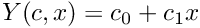 $ Y(c,x) = c_0 + c_1 x $